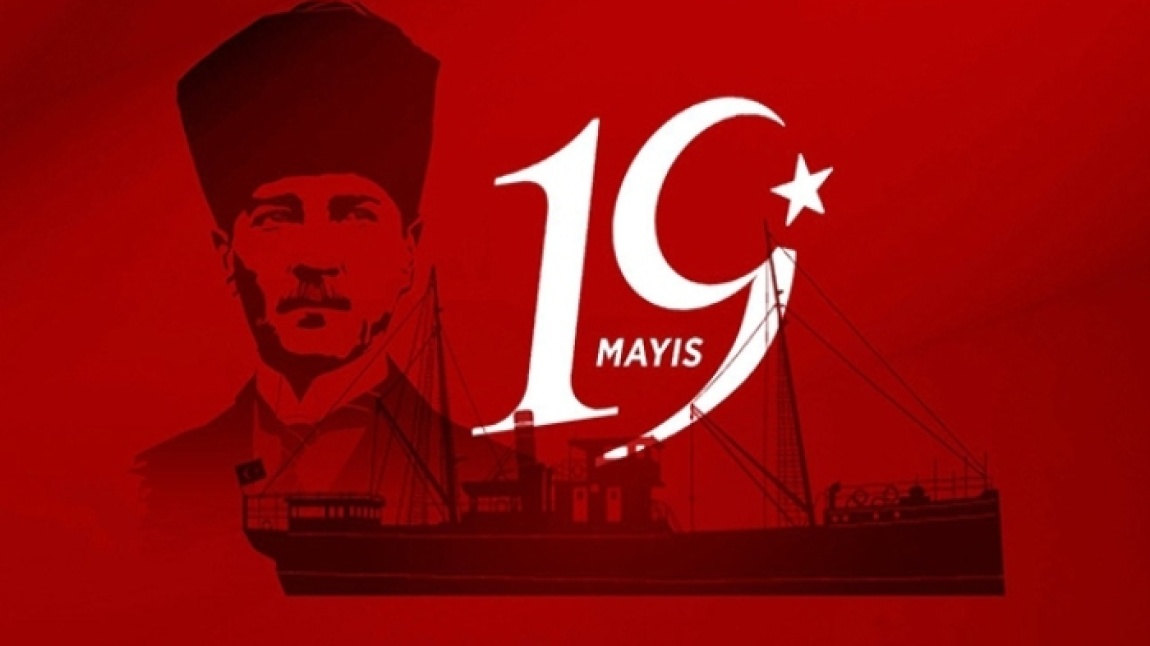 19 MAYIS ATATÜRK'Ü ANMA, GENÇLİK VE SPOR BAYRAMI